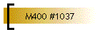 M400 #1037