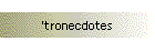 'tronecdotes