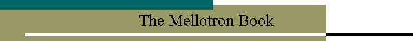 The Mellotron Book