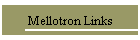 Mellotron Links
