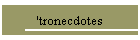 'tronecdotes