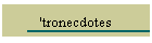 'tronecdotes