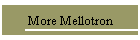 More Mellotron