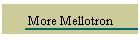 More Mellotron