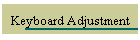 Keyboard Adjustment