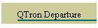 QTron Departure