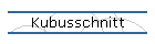 Kubusschnitt